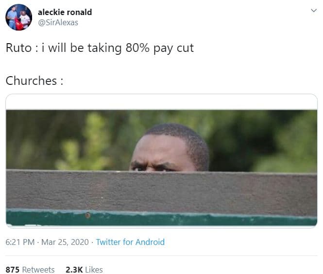 Aleckie ronald siralexas ruto will be taking 80 pay cut churches 6.21 pm mar 25,