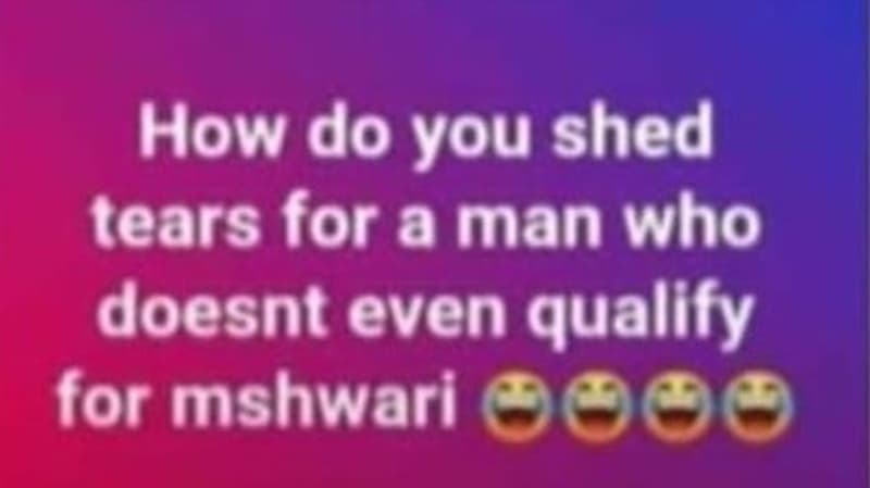 How do you shed tears for a man who doesnt even qualify for mshwari