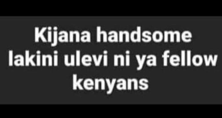 Kijana handsome lakini ulevi ni ya fellow kenyans
