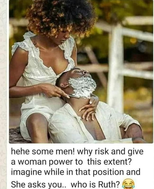 Hehe some men! why risk and give a woman power to this extent? imagine while in