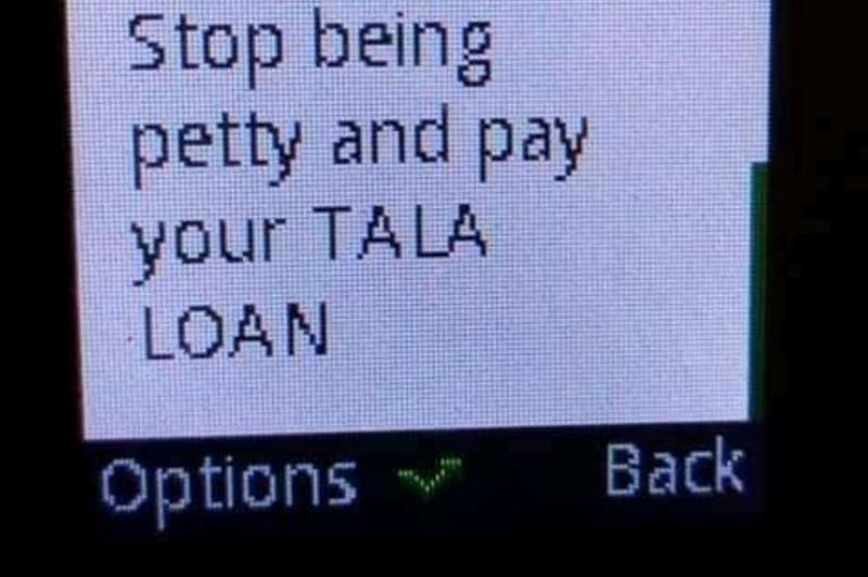 Stop being petty and pay your tala loan options back