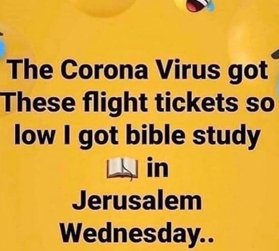 The corona virus got these flight tickets so low got bible study in jerusalem we
