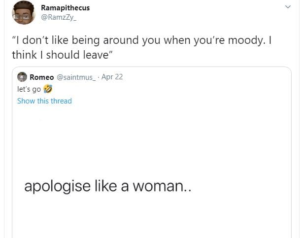 Ramapithecus ramzzy _ don't like being around you when you're moody. think shoul