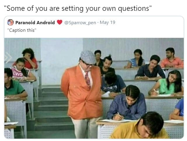 Some of you are setting your own questions paranoid android sparrow_pen . may 19