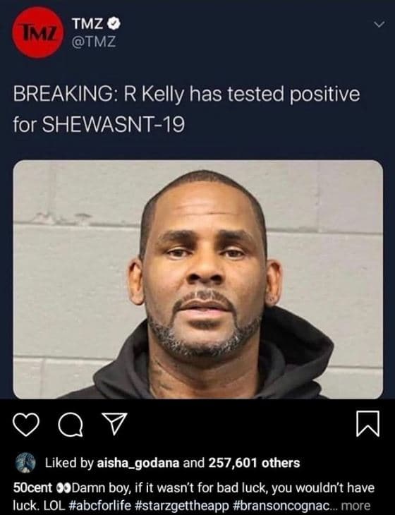 Tmz imz tmz breaking r kelly has tested positive for shewasnt19 liked by aisha_g