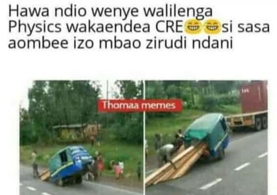 Hawa ndio wenye walilenga physics wakaendea cre si sasa aombee izo mbao zirudi n