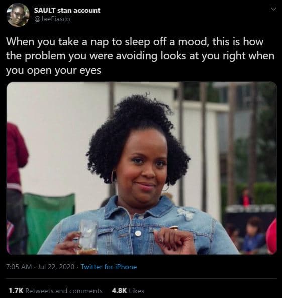 Sault stan account jaefiasco when you take a nap to sleep off a mood, this is ho