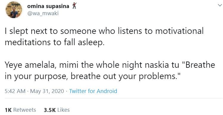 Omina supasina wa_mwaki slept next to someone who listens to motivational medita