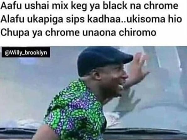 Aafu ushai mix keg ya black na chrome alafu ukapiga sips kadhaa..ukisoma hio chu