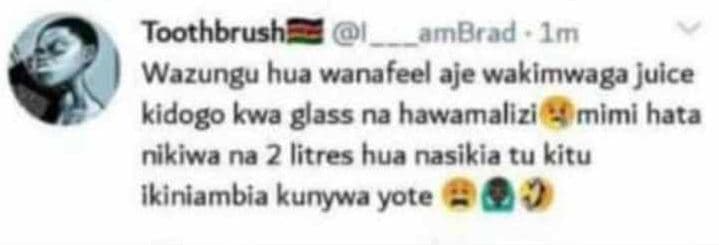 Toothbrush i ambcad im wazungu hua vanafeel aje wakimwaga juice kidogo kwa glass