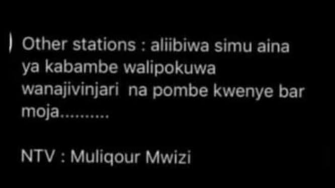 Other stations aliibiwa simu aina ya kabambe walipokuwa wanajivinjari na pombe k