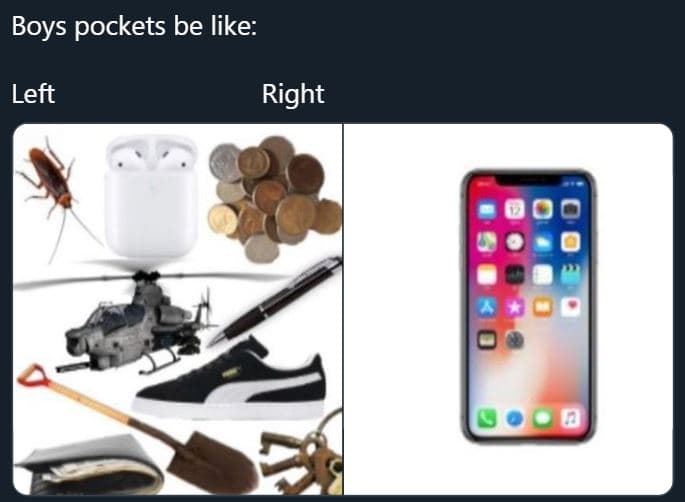 Boys pockets be like left right
