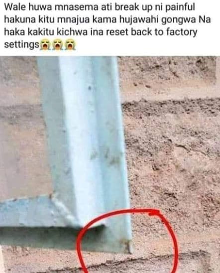 Wale huwa mnasema ati break up ni painful hakuna kitu mnajua kama hujawahi gongw