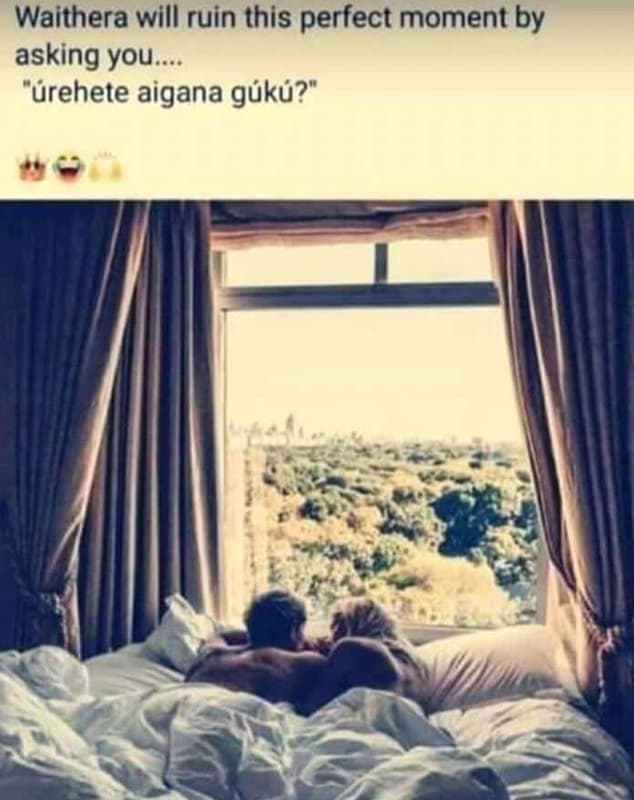 Waithera will ruin this perfect moment by asking you urehete aigana gáku?