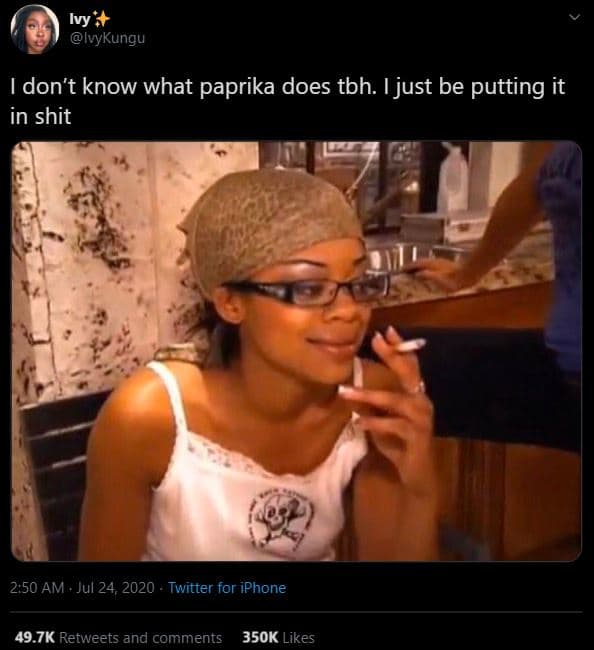 Ivy ivykungu don't know what paprika does tbh. just be putting it in shit 2.50 a