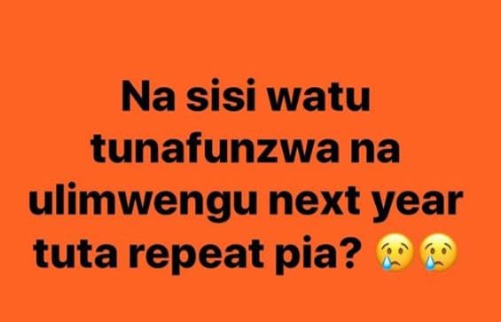 Na sisi watu tunafunzwa na ulimwengu next year tuta repeat pia?