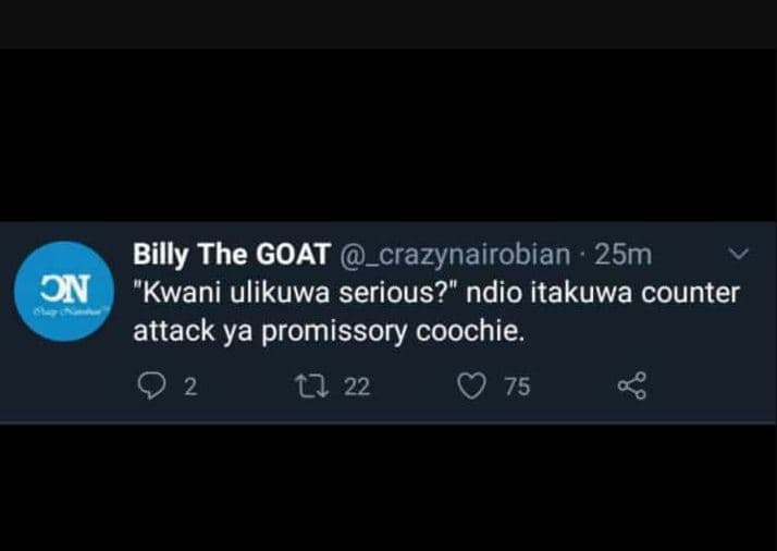 Billy the goat _crazynairobian 25m on kwani ulikuwa serious? ndio itakuwa counte