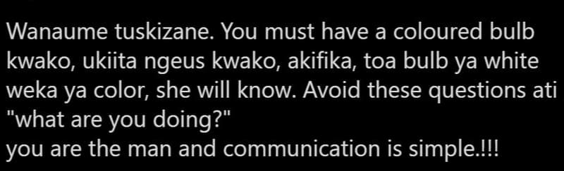 Wanaume tuskizane. you must have a coloured bulb kwako ukiita ngeus kwako akifik