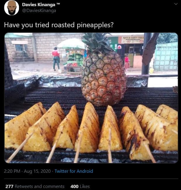 Davies kinanga davieskinanga have you tried roasted pineapples? 2.20 pm aug 15,