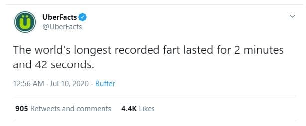 Uberfacts uberfacts the world's longest recorded fart lasted for 2 minutes and 4