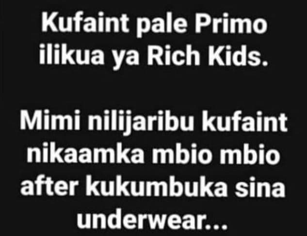 Kufaint pale primo ilikua ya rich kids. mimi nilijaribu kufaint nikaamka mbio mb