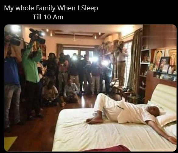 My whole family when i sleep till 10 am