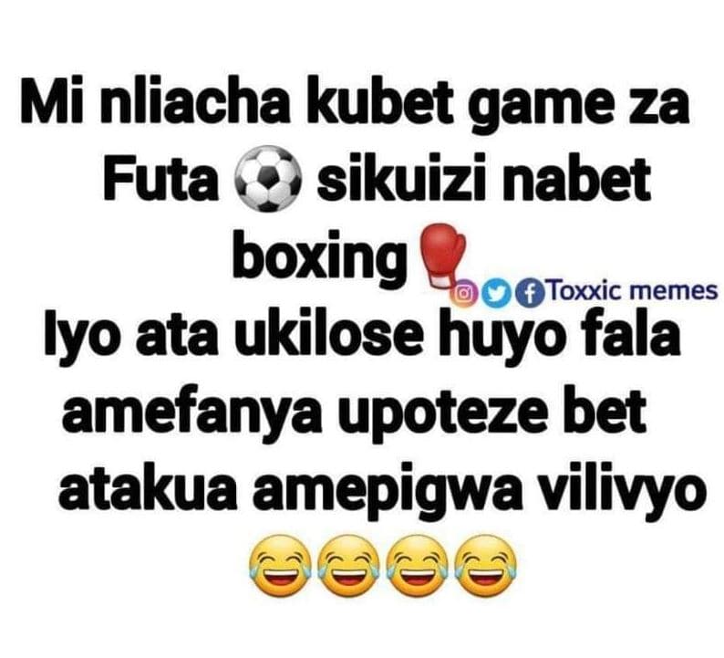 Mi nliacha kubet game za futa sikuizi nabet boxing toxxic memes iyo ata ukilose