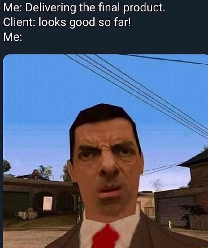 Me delivering the final product. client looks good so far! me