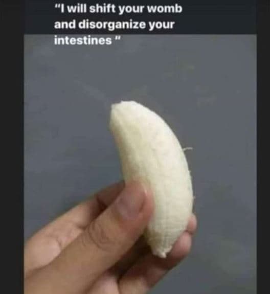 Iwill shift your womb and disorganize your intestines