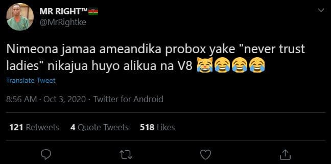 Mr right mrrightke nimeona jamaa ameandika probox yake never trust ladies nikaju