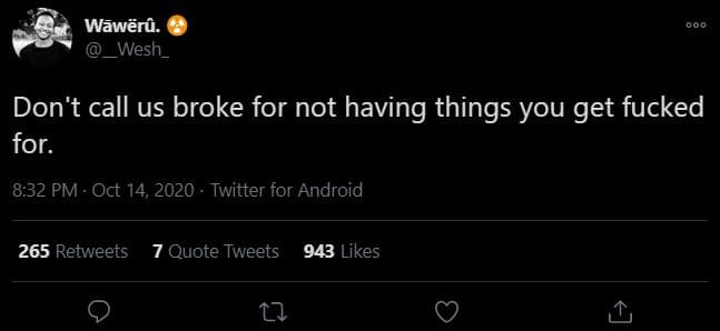 Wwwër'. wesh _ don't call us broke for not having things you get fucked for. 8.3