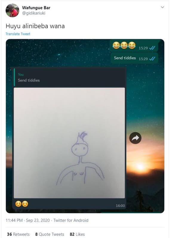 Wafungue bar gidikariuki huyu alinibeba wana translate tweet 15.29 send tiddies