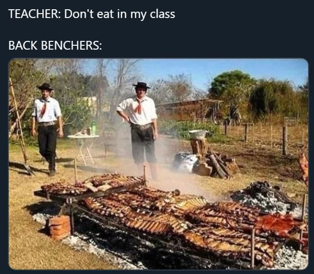 Teacher don't eat in my class back benchers