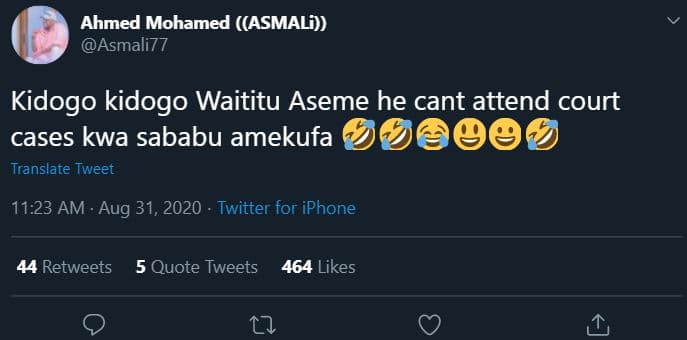 Ahmed mohamed asmali asmali77 kidogo kidogo waititu aseme he cant attend court c