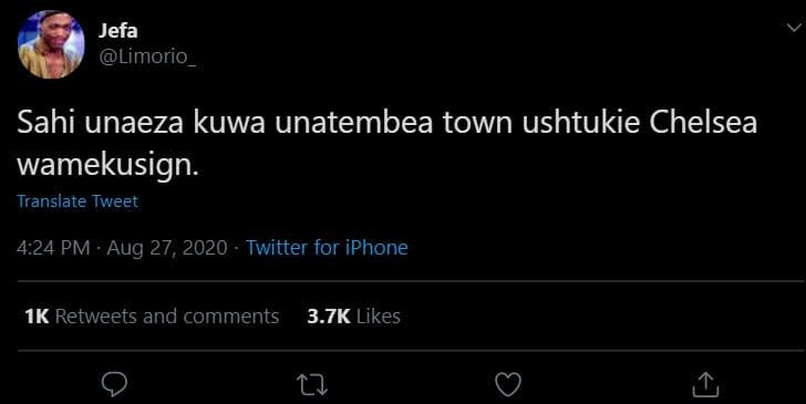 Jefa limorio sahi unaeza kuwa unatembea town ushtukie chelsea wamekusign. transl