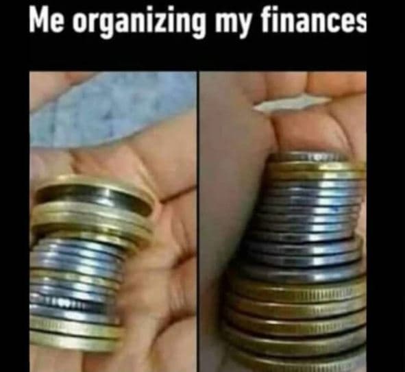 Me organizing my finances