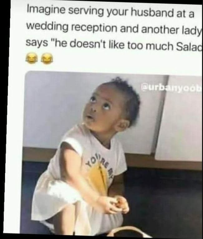 Imagine serving your husband at a wedding reception and another lady says he doe