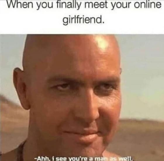 When you finally meet your online girlfriend. ahh isee voureama