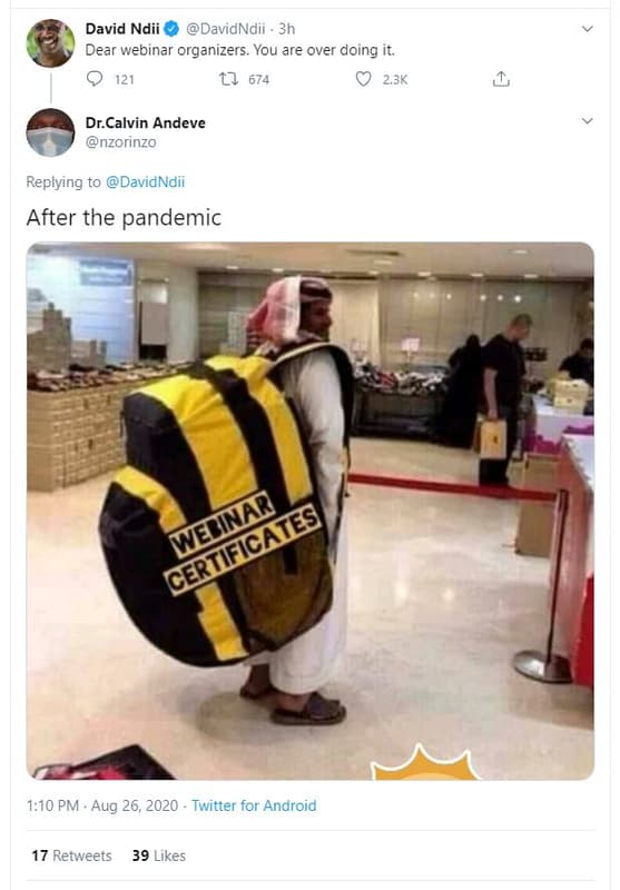 David ndii davidndii dear webinar organizers. you are over doing it. 121 17 674