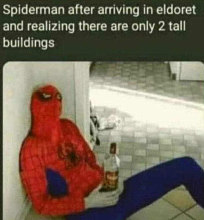 Spiderman after arriving in eldoret and realizing there are only 2 tall building