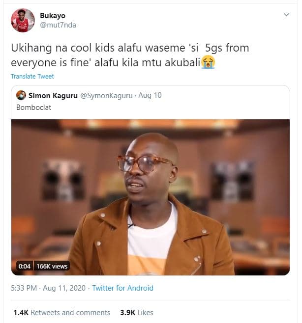 Bukayo mut7nda ukihang na cool kids alafu waseme 'si 5gs from everyone is fine'