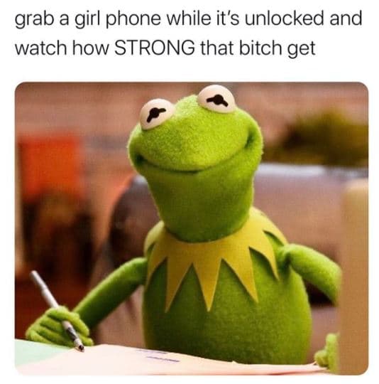 Grab a girl phone while it's unlocked and watch how strong that bitch get