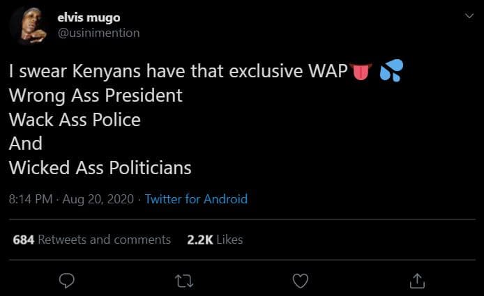 Elvis mugo usinimention swear kenyans have that exclusive wap wrong ass presiden