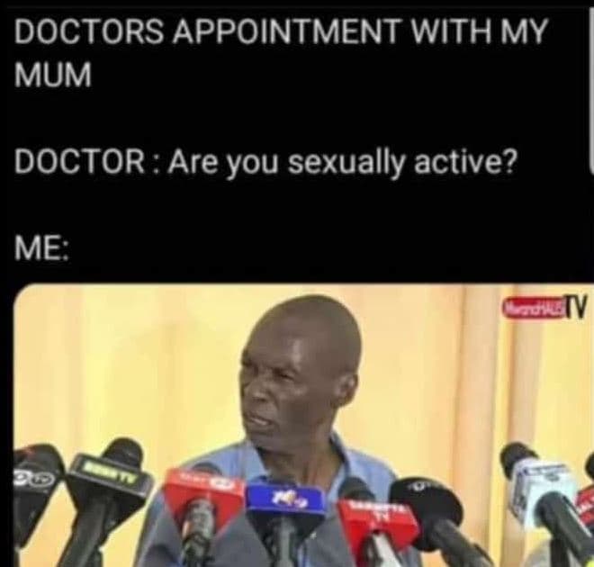 Doctors appointment with my mum doctor are you sexually active? me zv