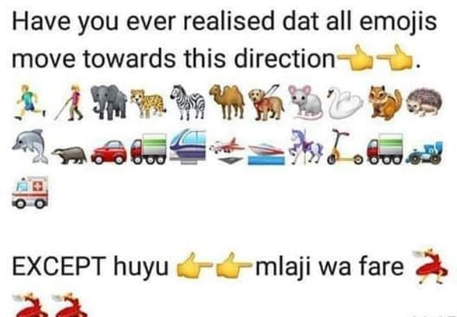 Have you ever realised dat all emojis move towards this direction except huyu ml