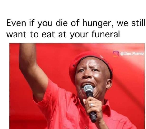 Even if you die of hunger, we still want to eat at your funeral ouecaenen