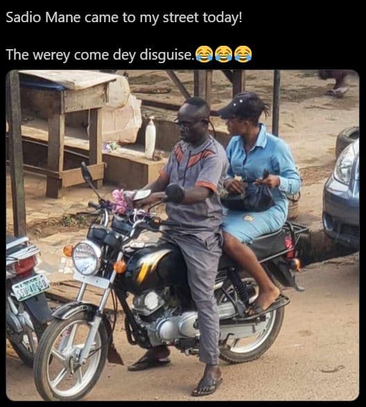 Sadio mane came to my street today! the werey come dey disguise