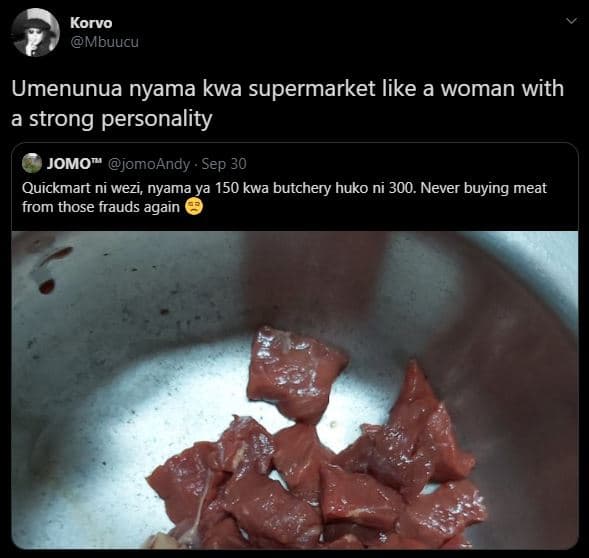 Korvo mbuucu umenunua nyama kwa supermarket like a woman with strong personality