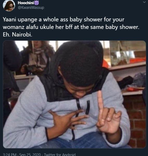 Hoochinil kwaniwassup yaani upange a whole ass baby shower for your womanz alafu