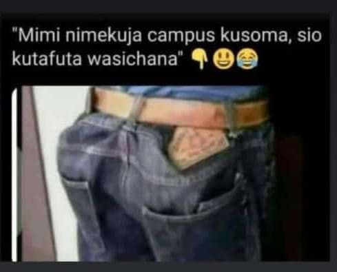 Mimi nimekuja campus kusoma sio kutafuta wasichana